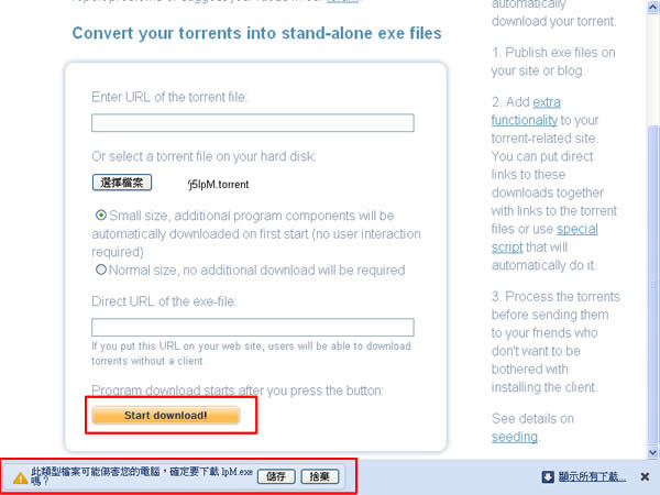 Torrent2exe 將 BT 下載變成執行檔,讓 BT 下載檔案不需要安裝客戶端軟體也能下載 Torrent2exe 將 BT 下載變成執行檔,讓 BT 下載檔案不需要安裝客戶端軟體也能下載