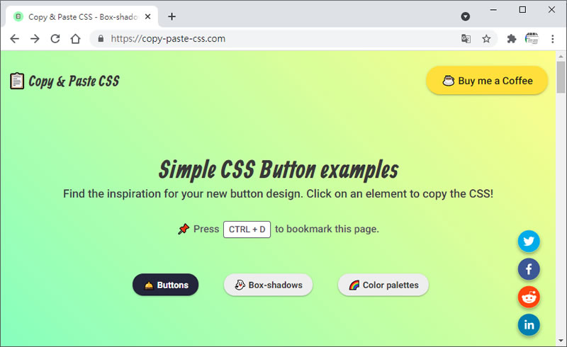 Copy & Paste CSS 線上提供 Buttons、Box-shadows 及 Color palettes 已搭配好的 CSS 樣式,複製就可以使用 Copy & Paste CSS 線上提供 Buttons、Box-shadows 及 Color palettes 已搭配好的 CSS 樣式,複製就可以使用